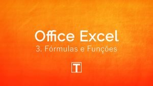 Fórmulas e Funções no Excel